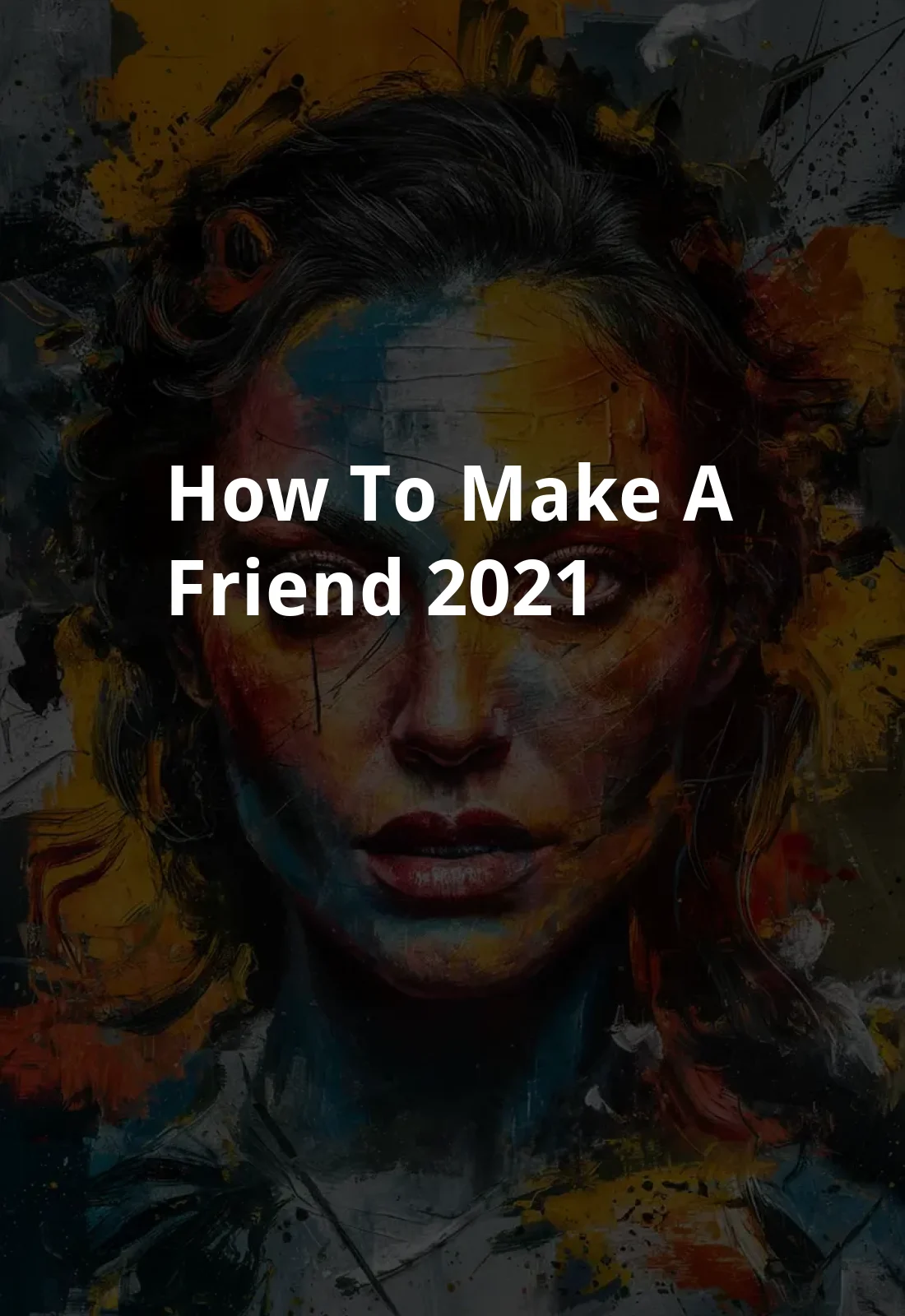How to Make a Friend (2021) Poster