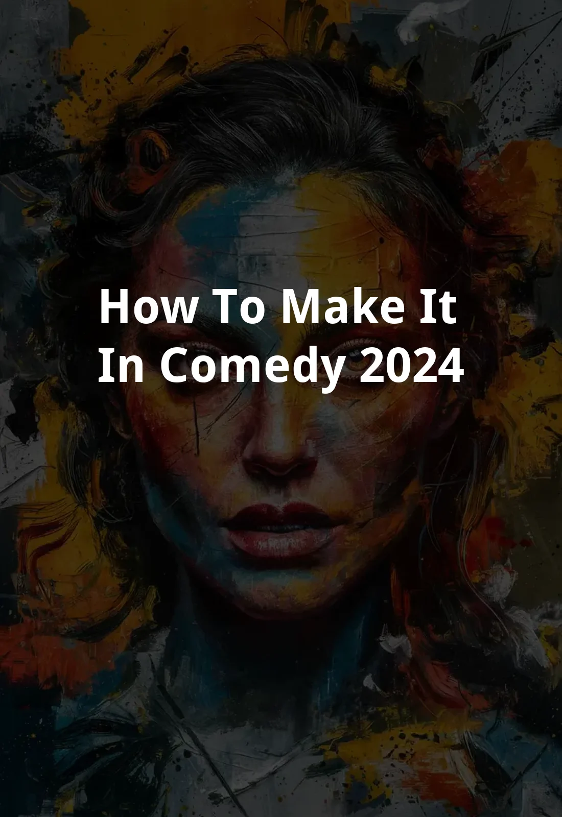 How To Make It In Comedy (2024) Poster