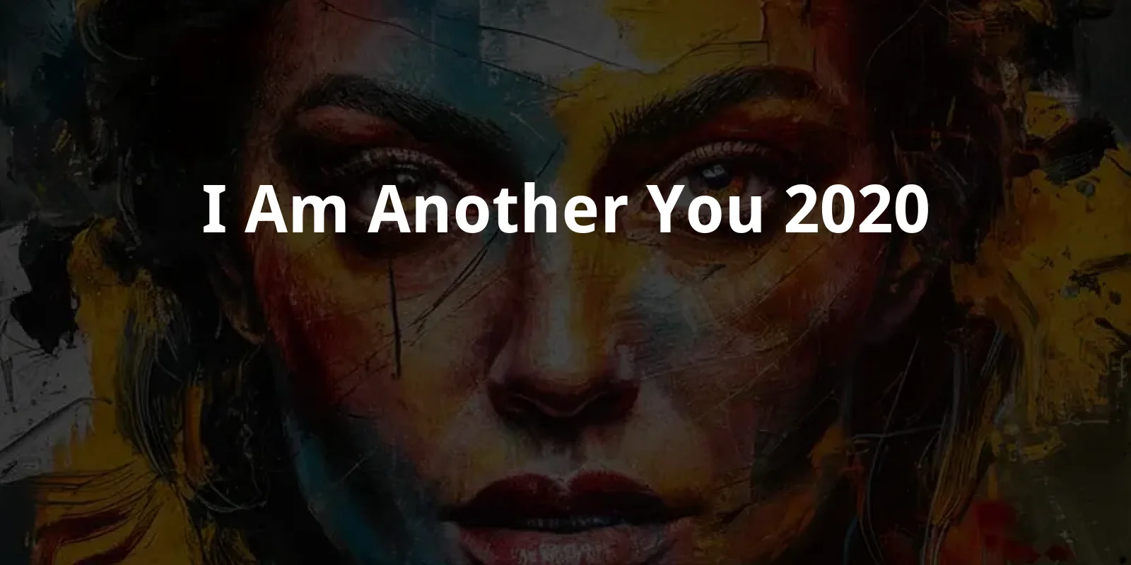 I Am Another You (2020)