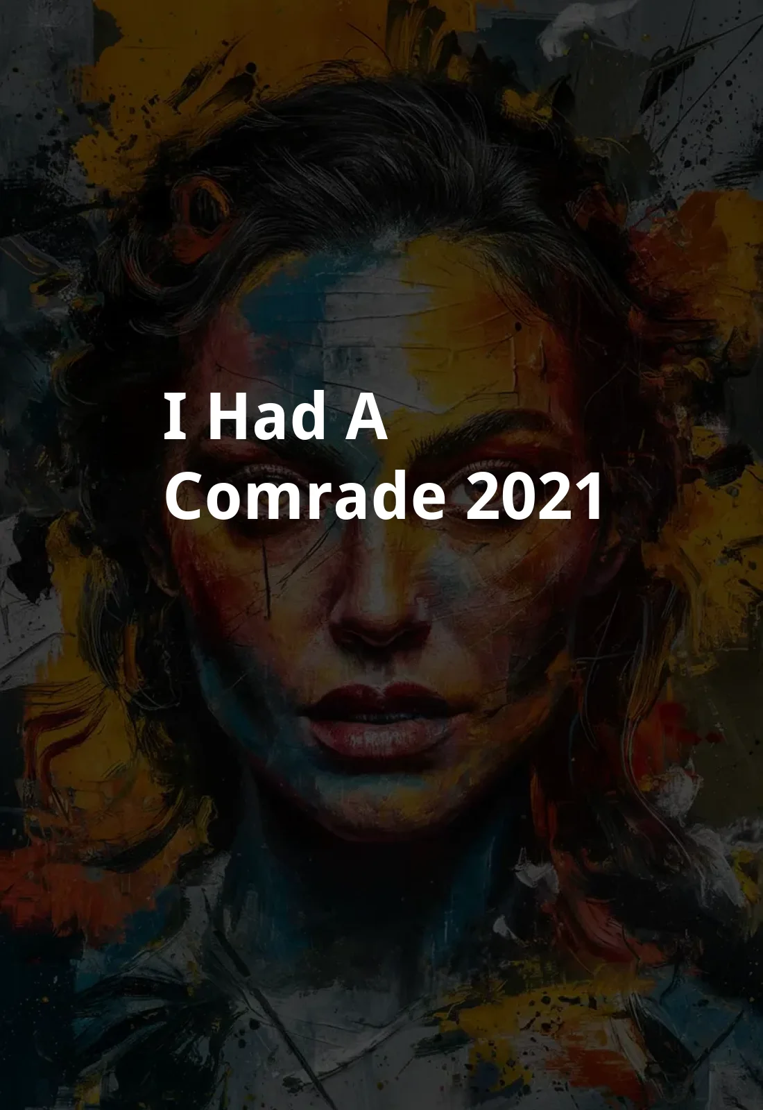 I Had a Comrade (2021) Poster