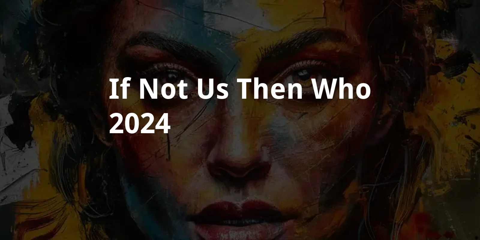 If Not Us; Then Who? (2024)