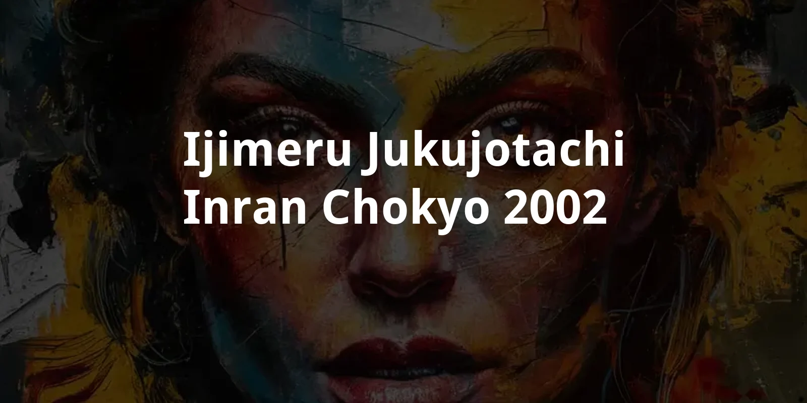 Ijimeru jukujotachi: Inran chokyo (2002)