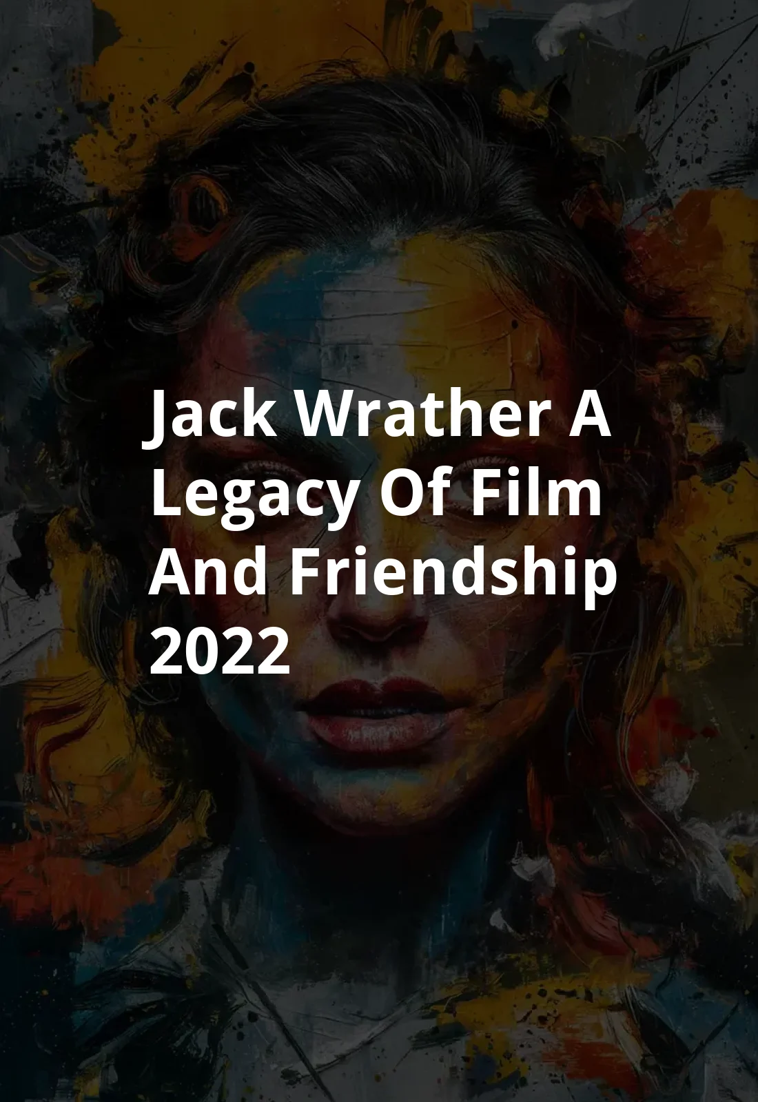 Jack Wrather: A Legacy of Film and Friendship (2022) Poster