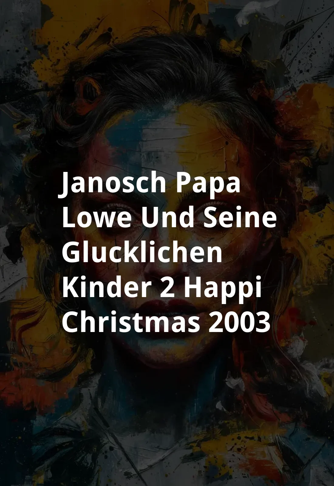 Janosch - Papa Lowe und seine glucklichen Kinder 2: Happi Christmas (2003) Poster