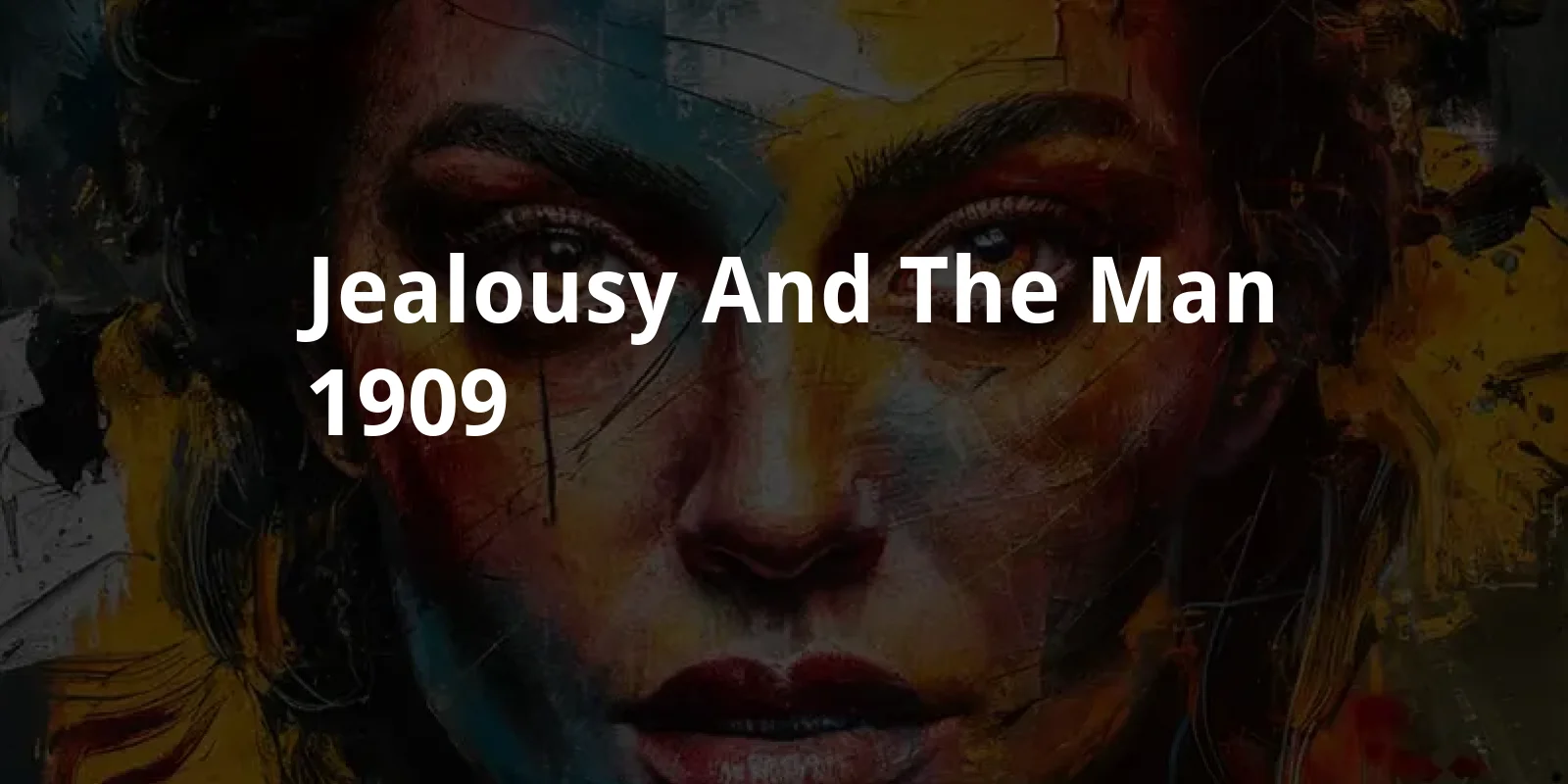 Jealousy and the Man (1909)