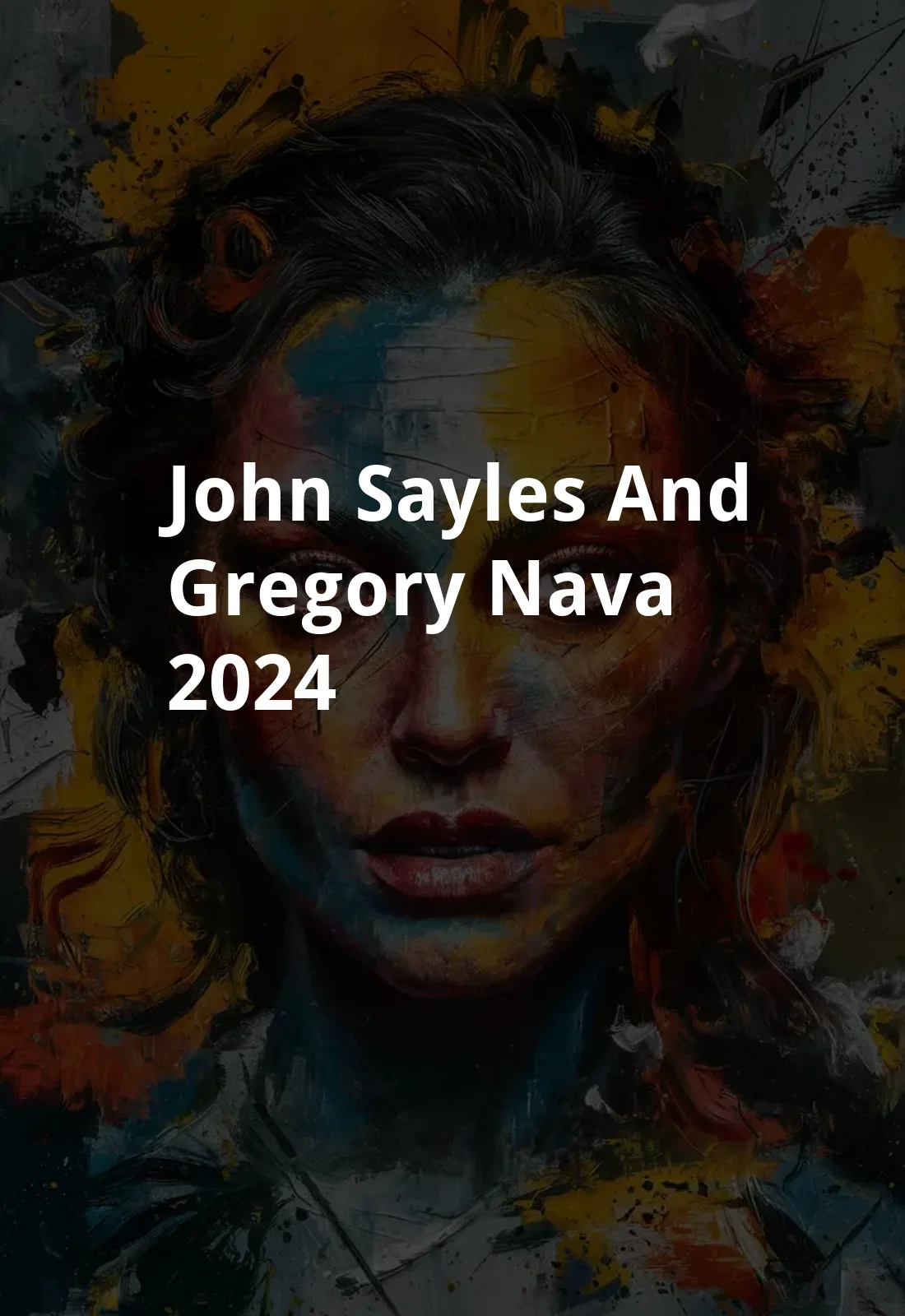 John Sayles and Gregory Nava (2024) Poster