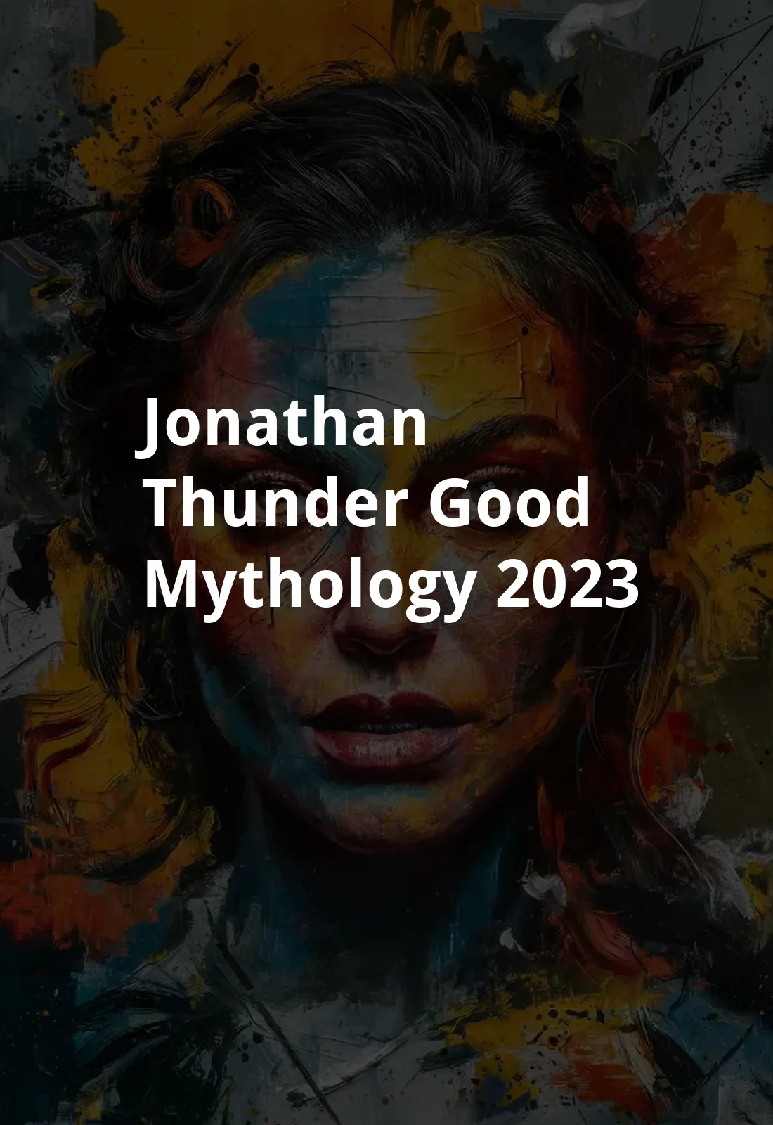 Jonathan Thunder: Good Mythology (2023) Poster