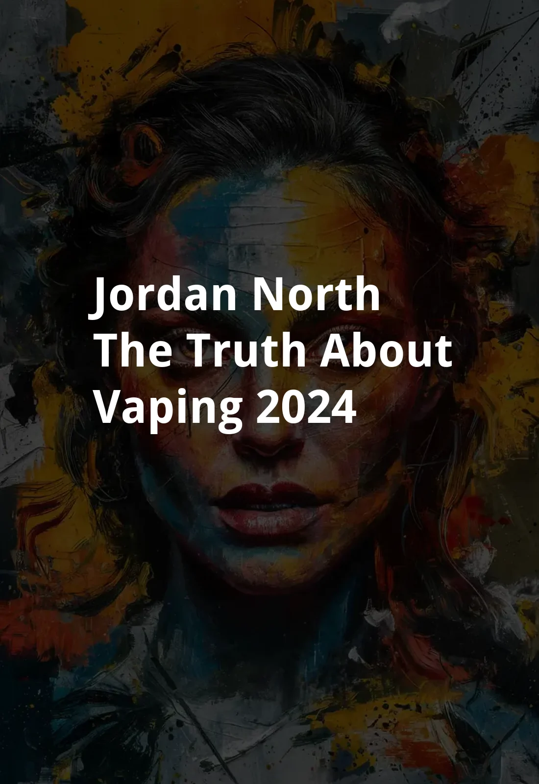 Jordan North: The Truth About Vaping (2024) Poster