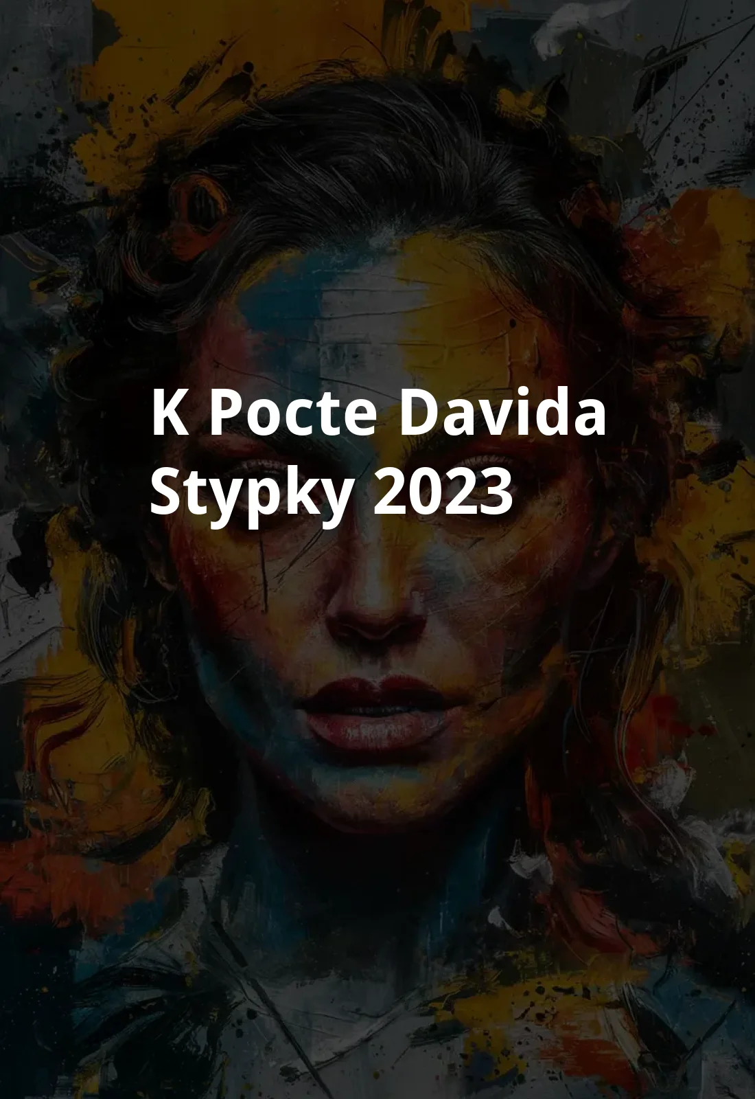 K pocte Davida Stypky (2023) Poster