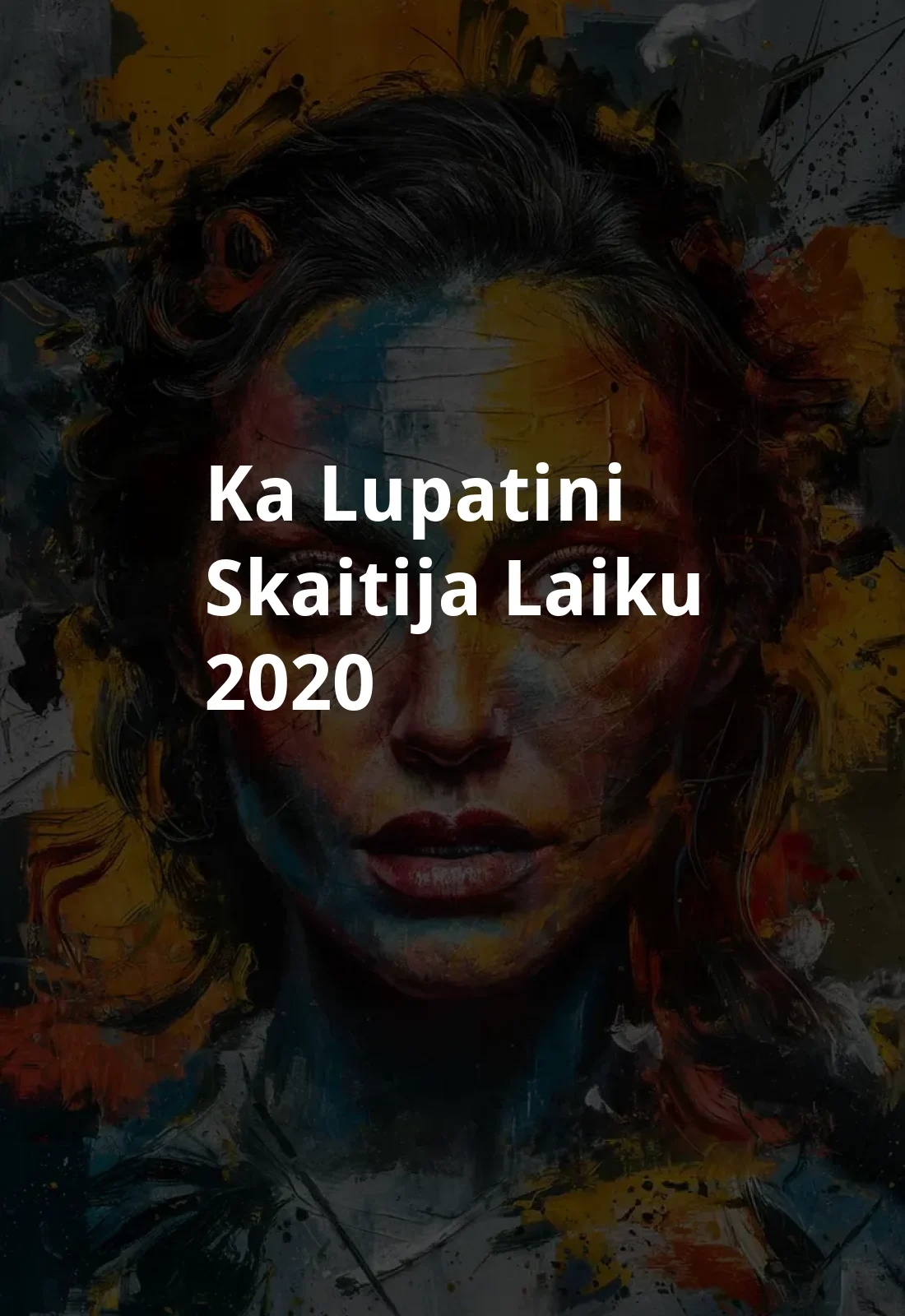 Ka Lupatini skaitija laiku (2020) Poster