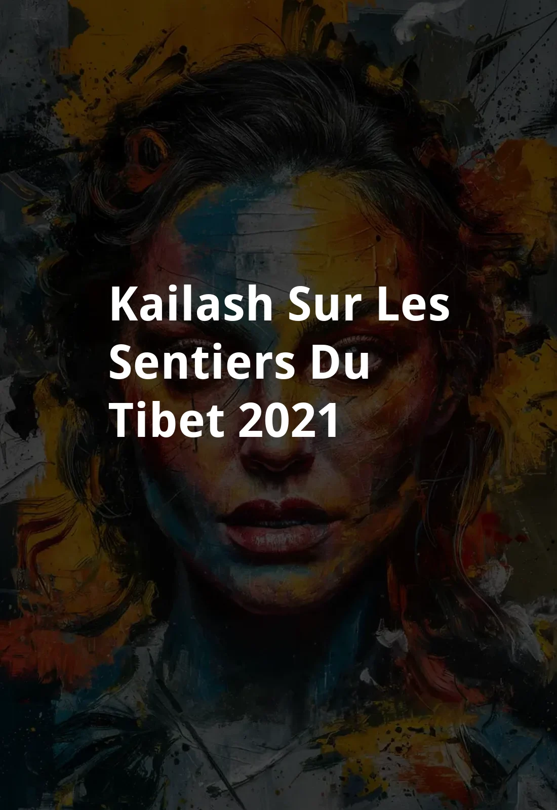 Kailash, sur les sentiers du Tibet (2021) Poster
