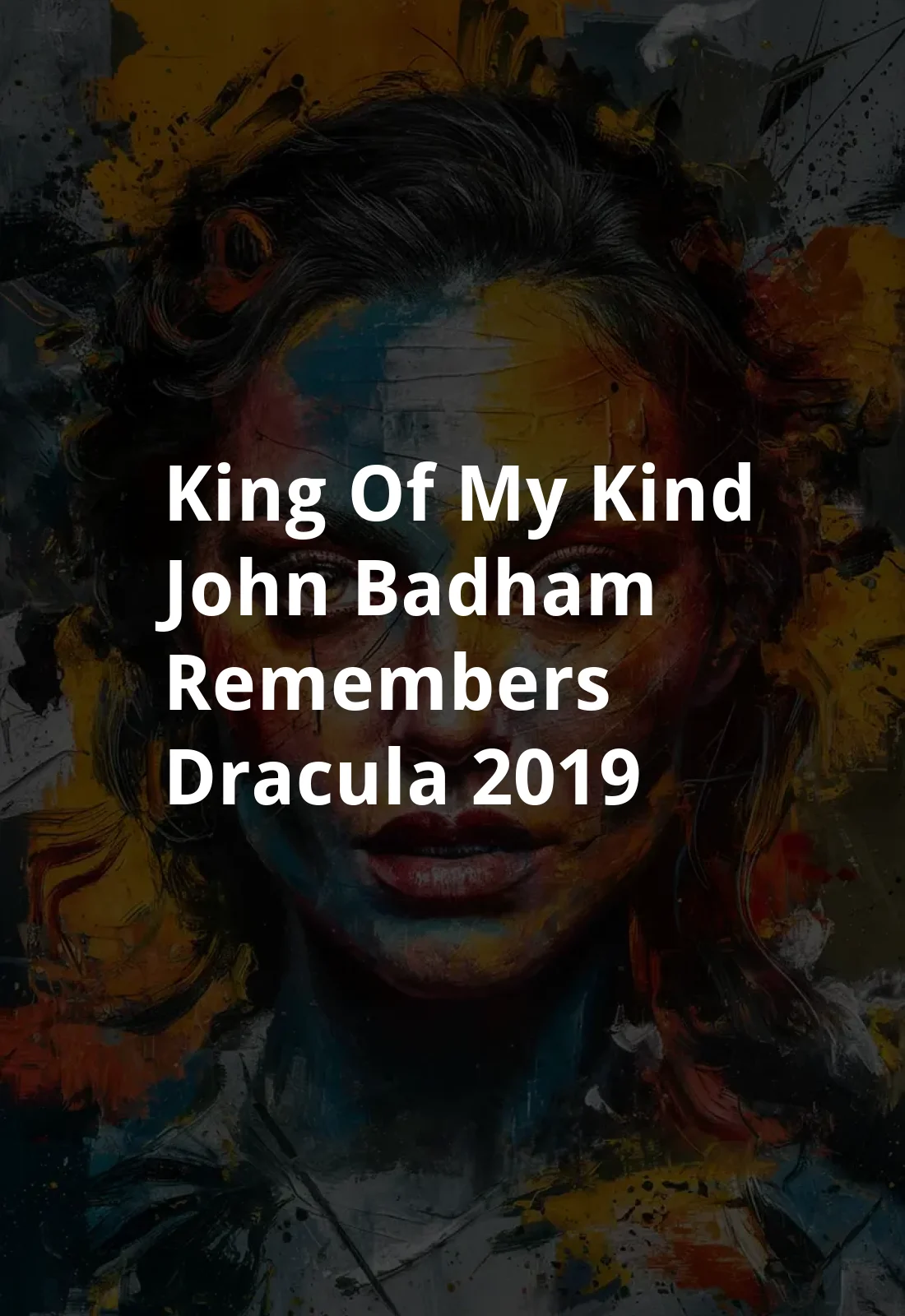 King of my Kind: John Badham Remembers Dracula (2019) Poster