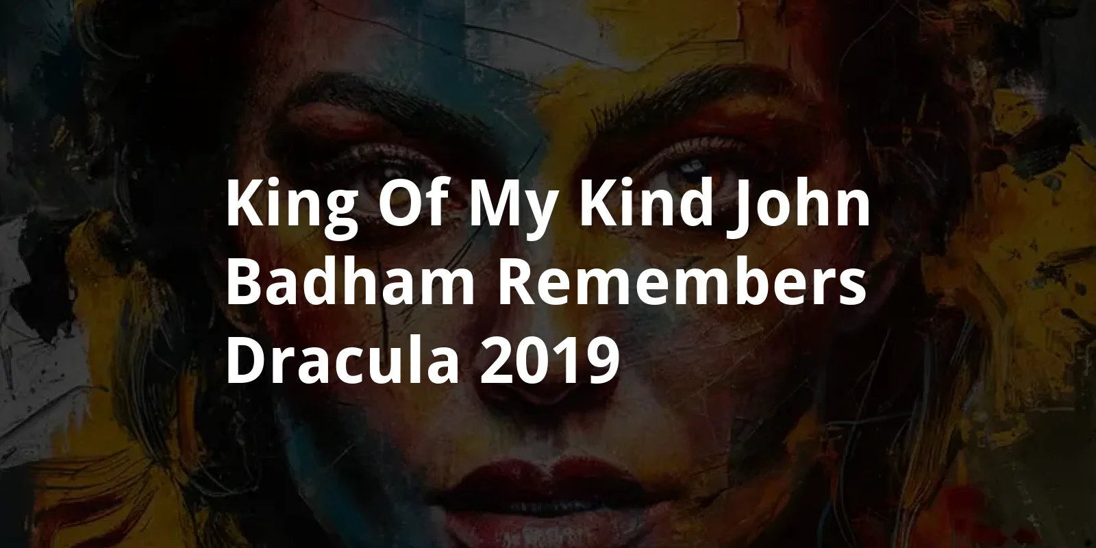 King of my Kind: John Badham Remembers Dracula (2019)