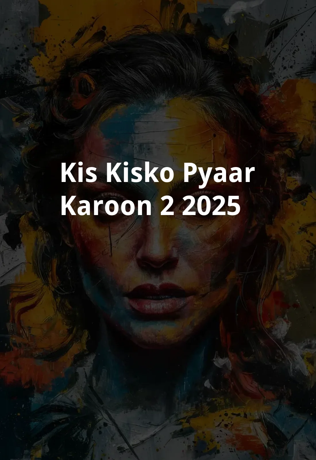 Kis Kisko Pyaar Karoon 2 (2025) Poster