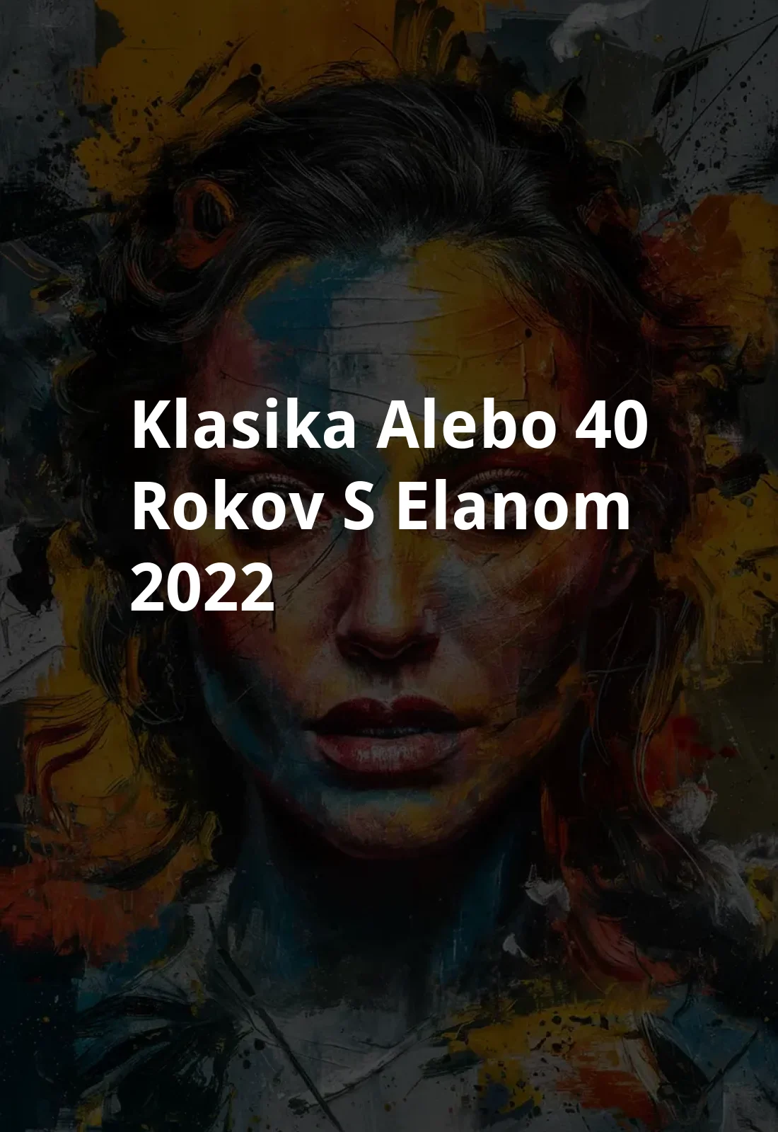 Klasika... alebo 40 rokov s Elanom (2022) Poster