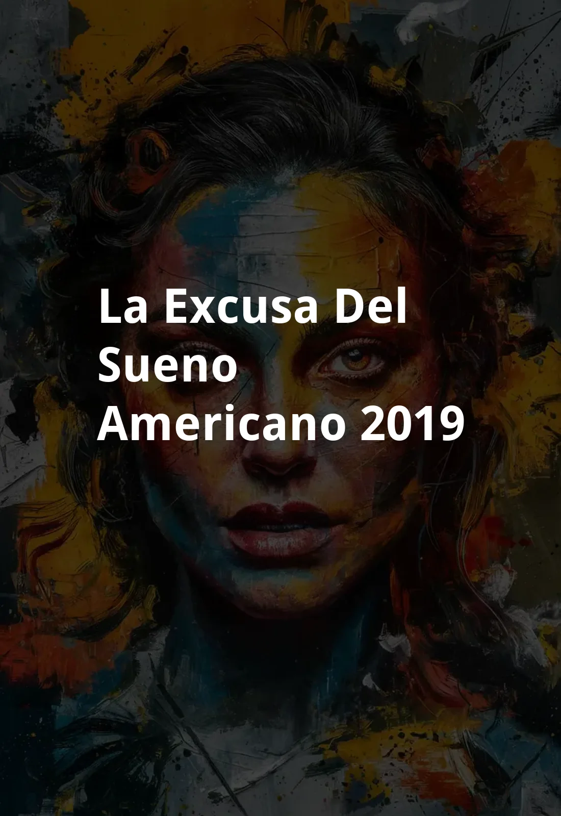 La excusa del sueno americano (2019) Poster