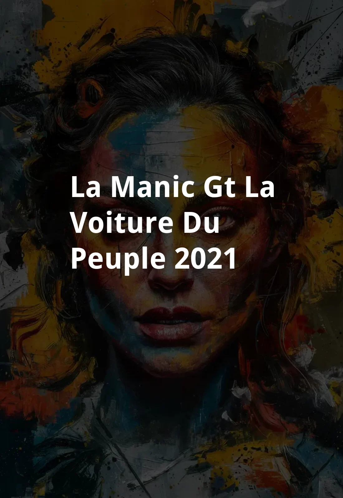 La Manic GT : la voiture du peuple (2021) Poster