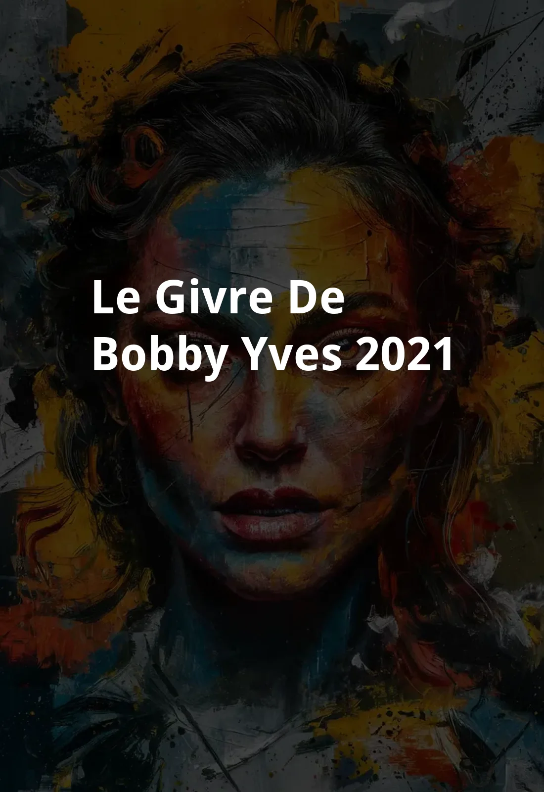 Le givre de Bobby-Yves (2021) Poster