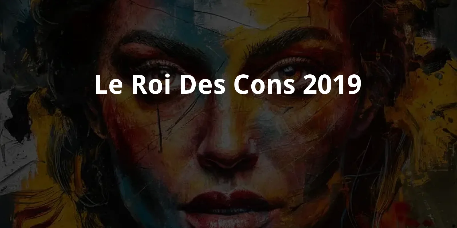 Le Roi des Cons (2019)