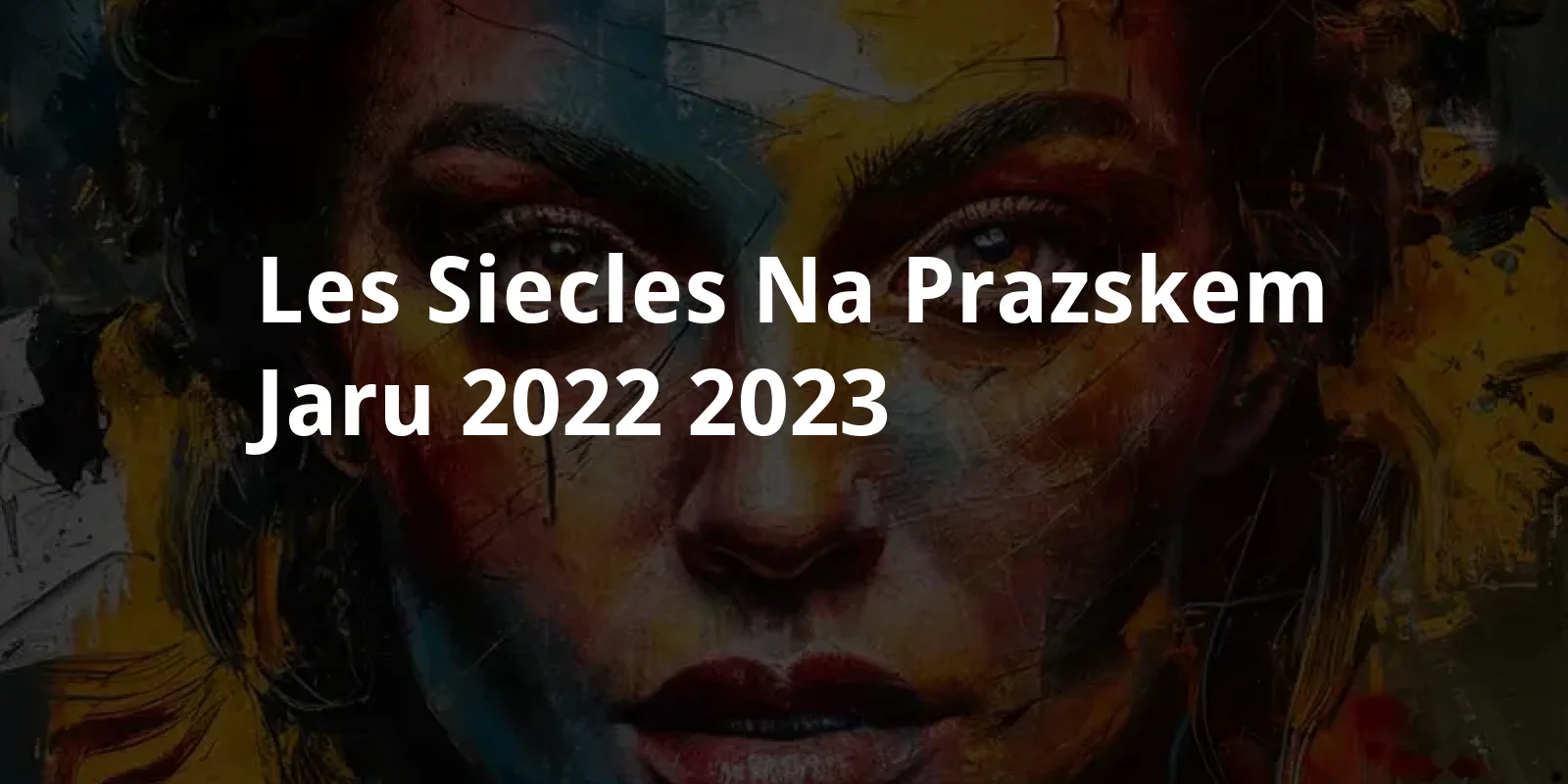Les Siecles na Prazskem jaru 2022 (2023)