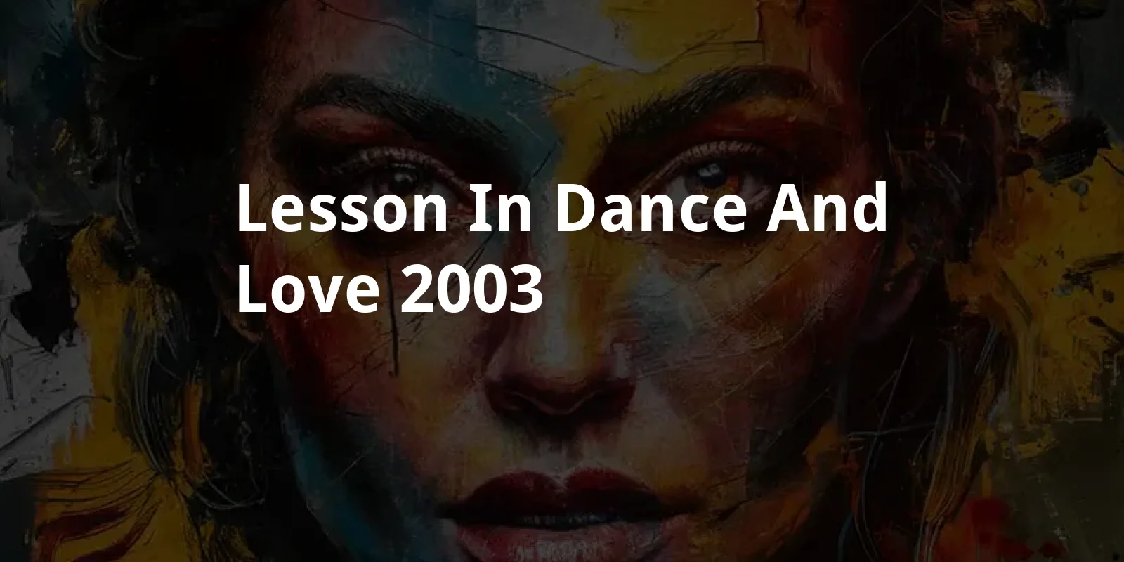 Lesson in Dance and Love (2003)