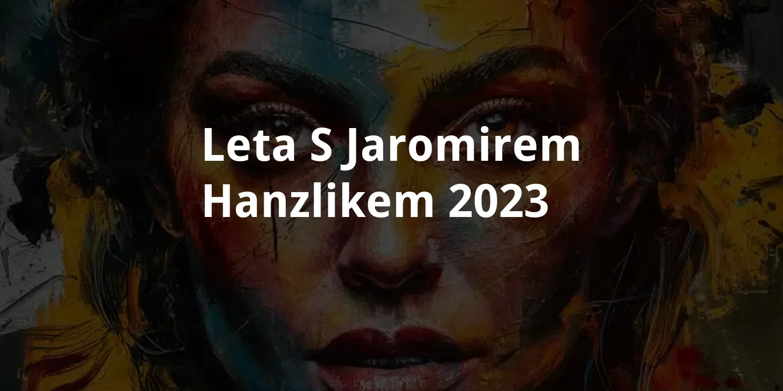 Leta s Jaromirem Hanzlikem (2023)