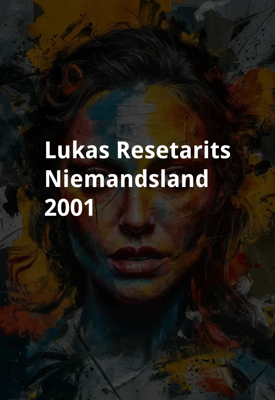 Lukas Resetarits - Niemandsland (2001) Poster