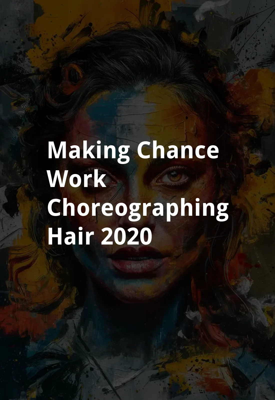 Making Chance Work: Choreographing 'Hair' (2020) Poster