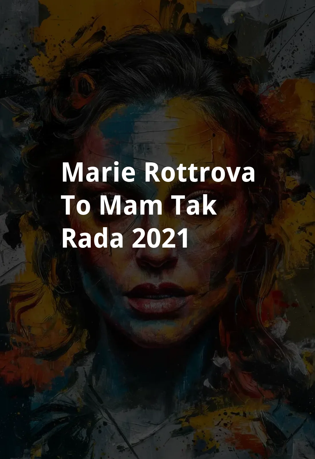 Marie Rottrova: To mam tak rada (2021) Poster