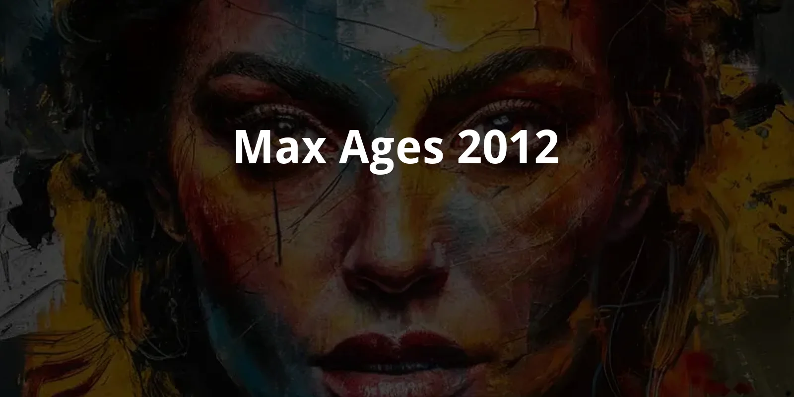 Max Ages (2012)