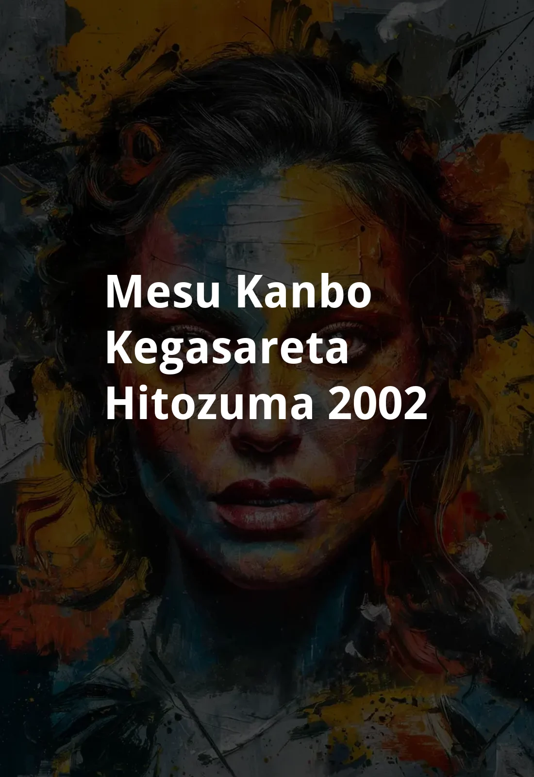 Mesu kanbo: Kegasareta hitozuma (2002) Poster