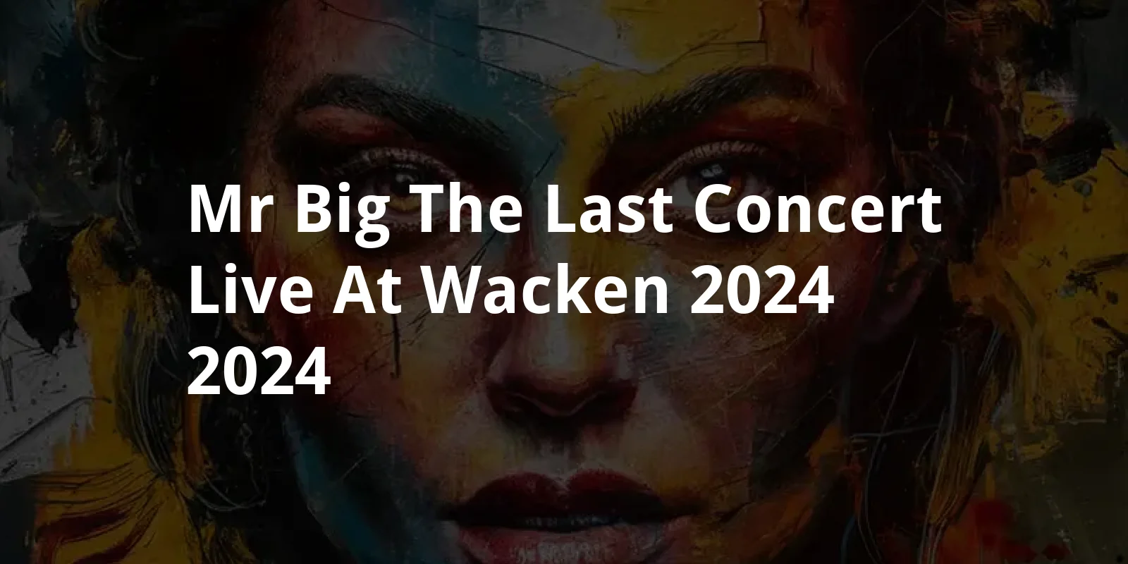 Mr. Big The Last Concert Live at Wacken 2024 (2024)