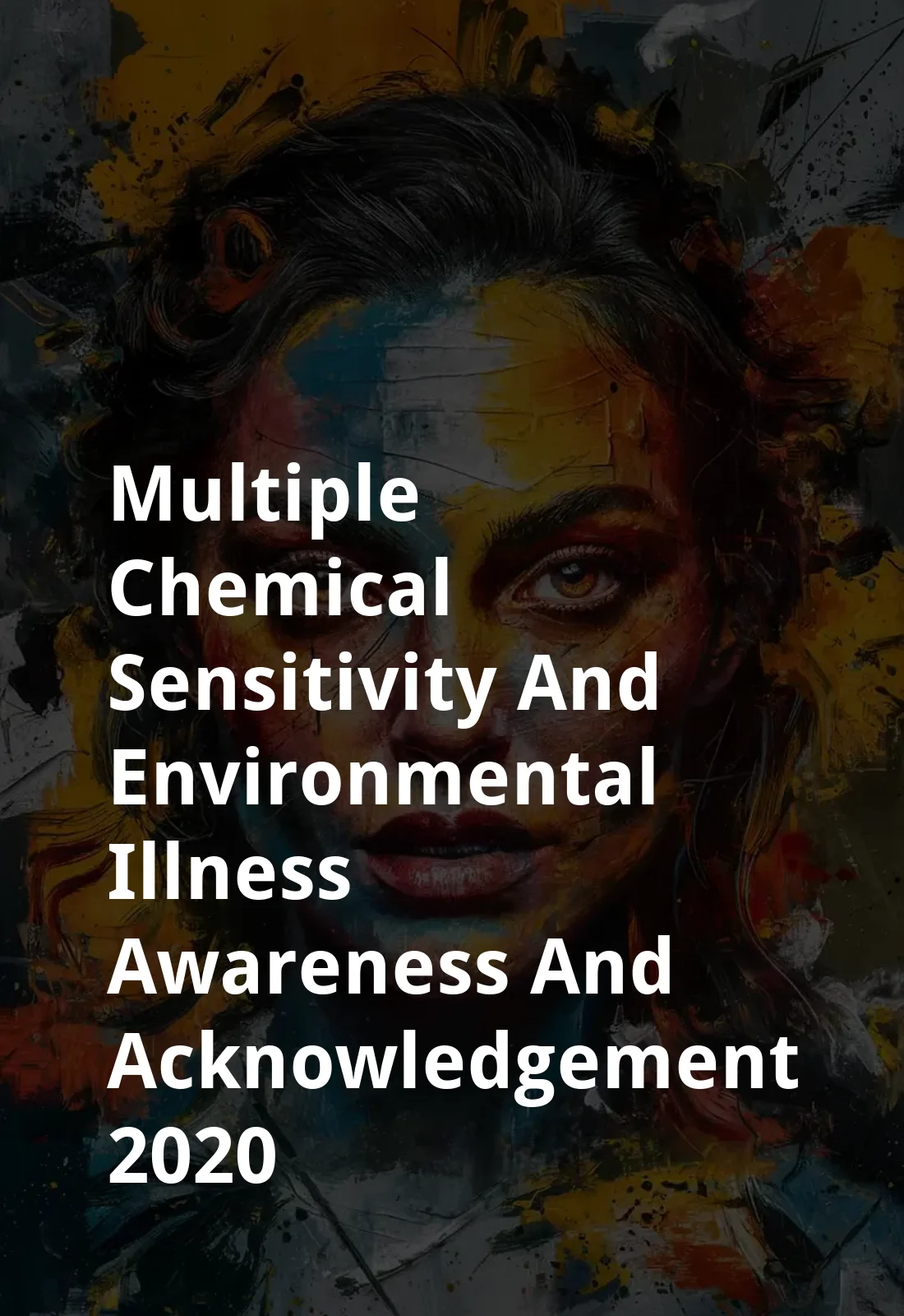 Multiple Chemical Sensitivity and Environmental Illness: Awareness and Acknowledgement (2020) Poster