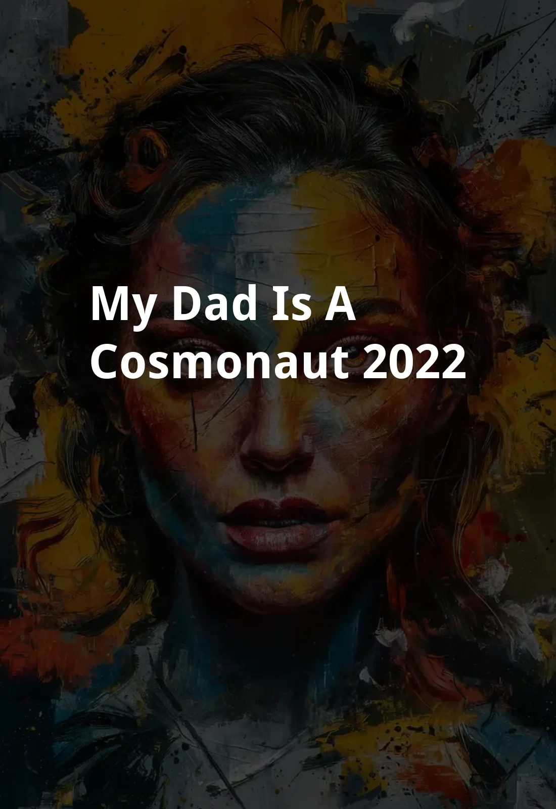 My Dad is a Cosmonaut (2022) Poster
