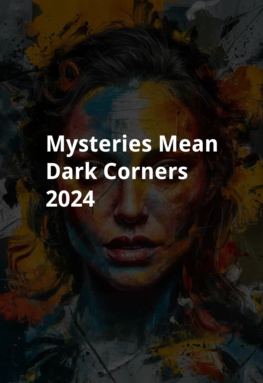 Mysteries Mean Dark Corners (2024) Poster