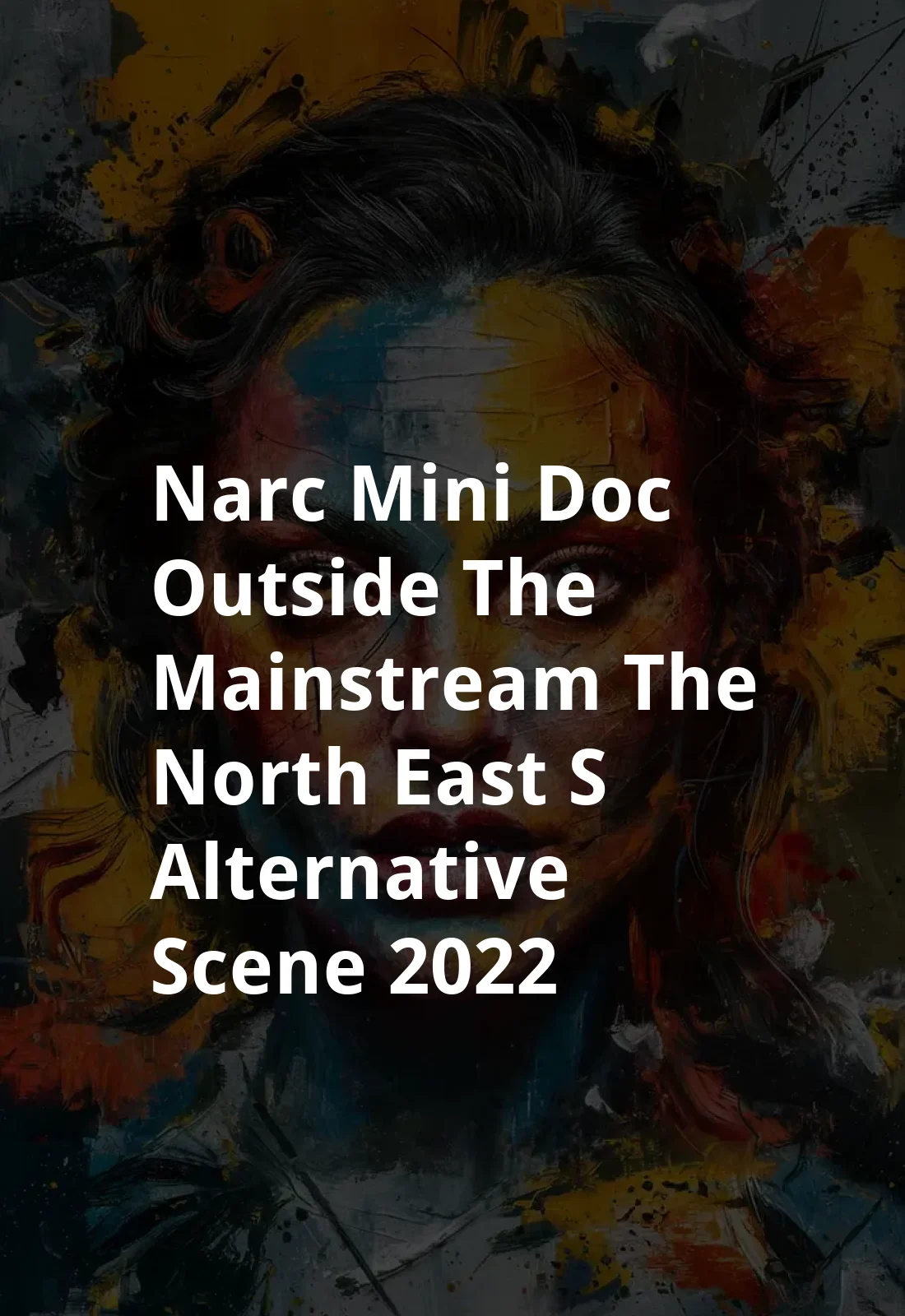 NARC. Mini-Doc - Outside The Mainstream: The North East's Alternative Scene (2022) Poster
