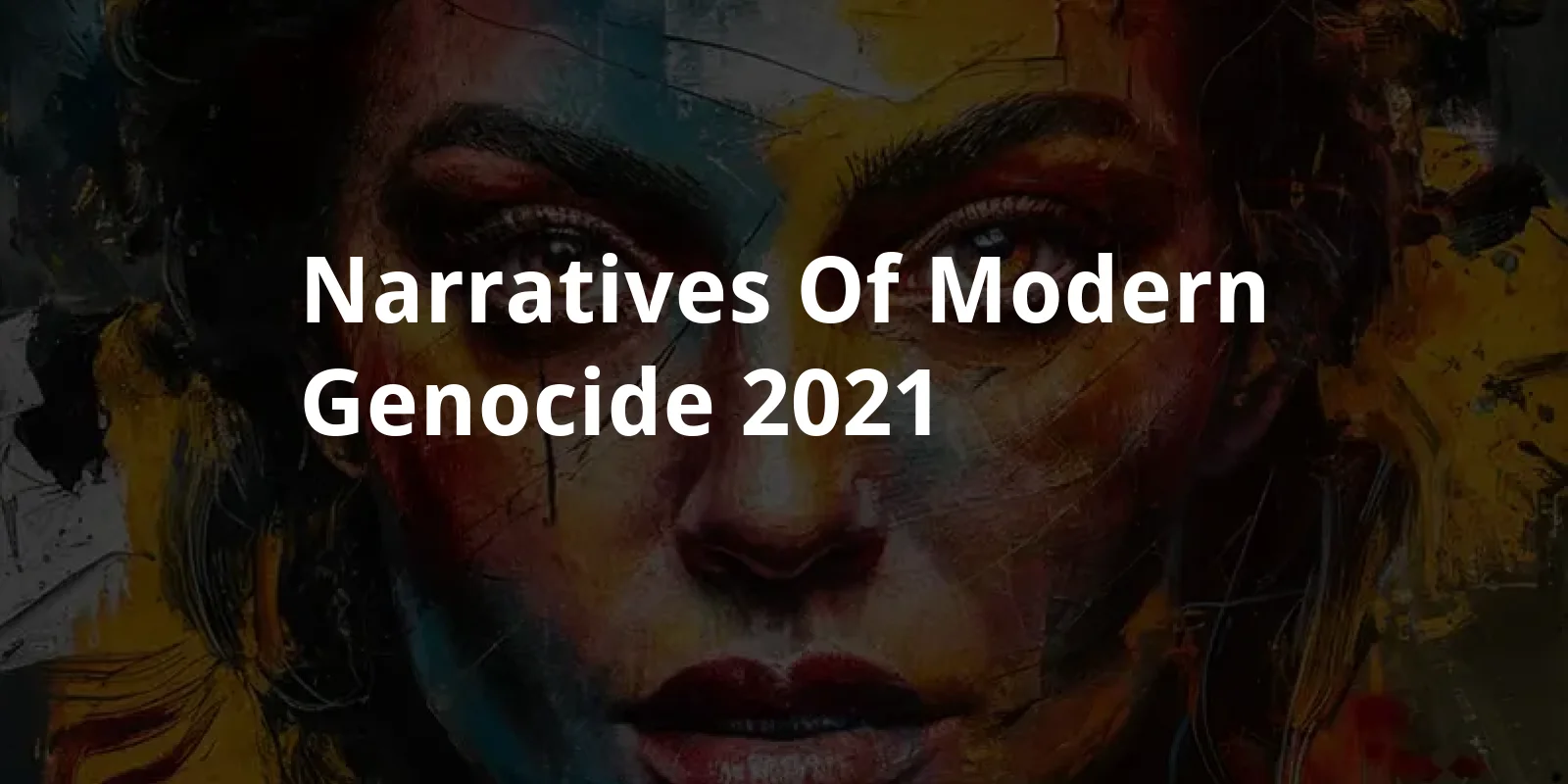 Narratives of Modern Genocide (2021)