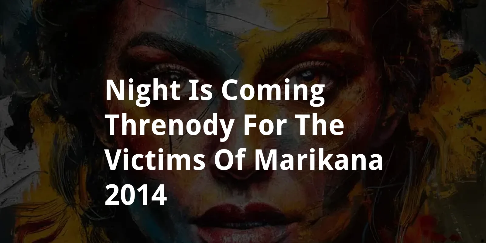 Night Is Coming: Threnody for the Victims of Marikana (2014)