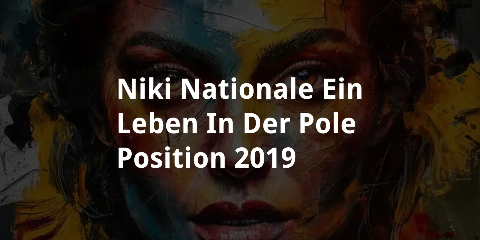Niki Nationale - Ein Leben in der Pole-Position (2019)