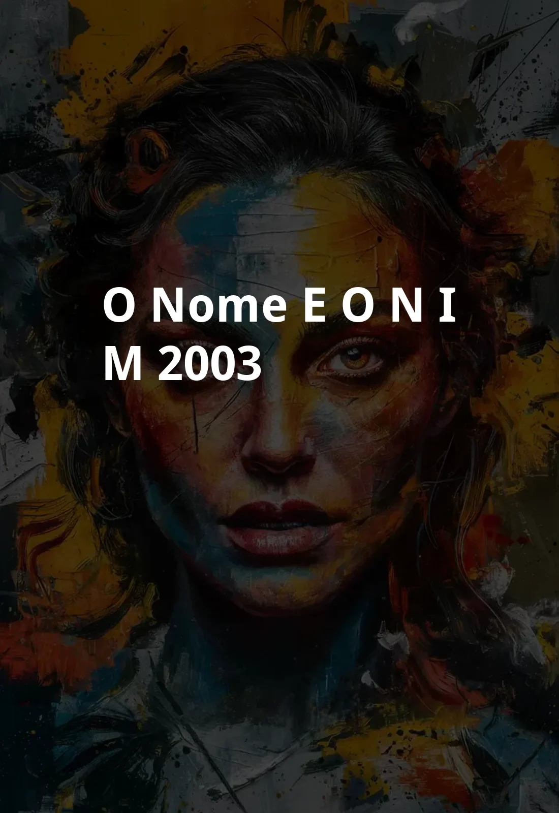 O Nome e o N.I.M. (2003) Poster