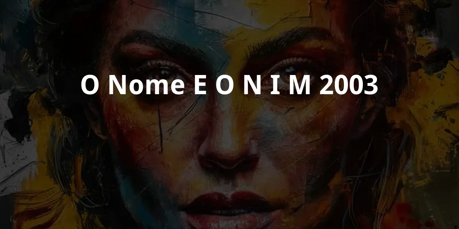 O Nome e o N.I.M. (2003)