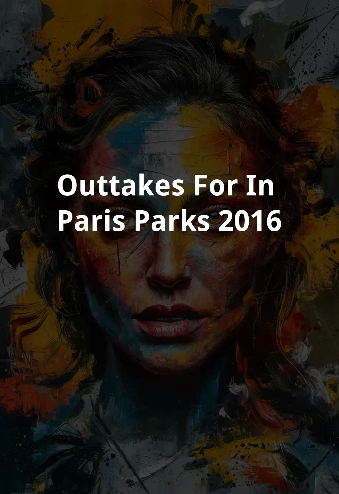 Outtakes for 'In Paris Parks' (2016) Poster