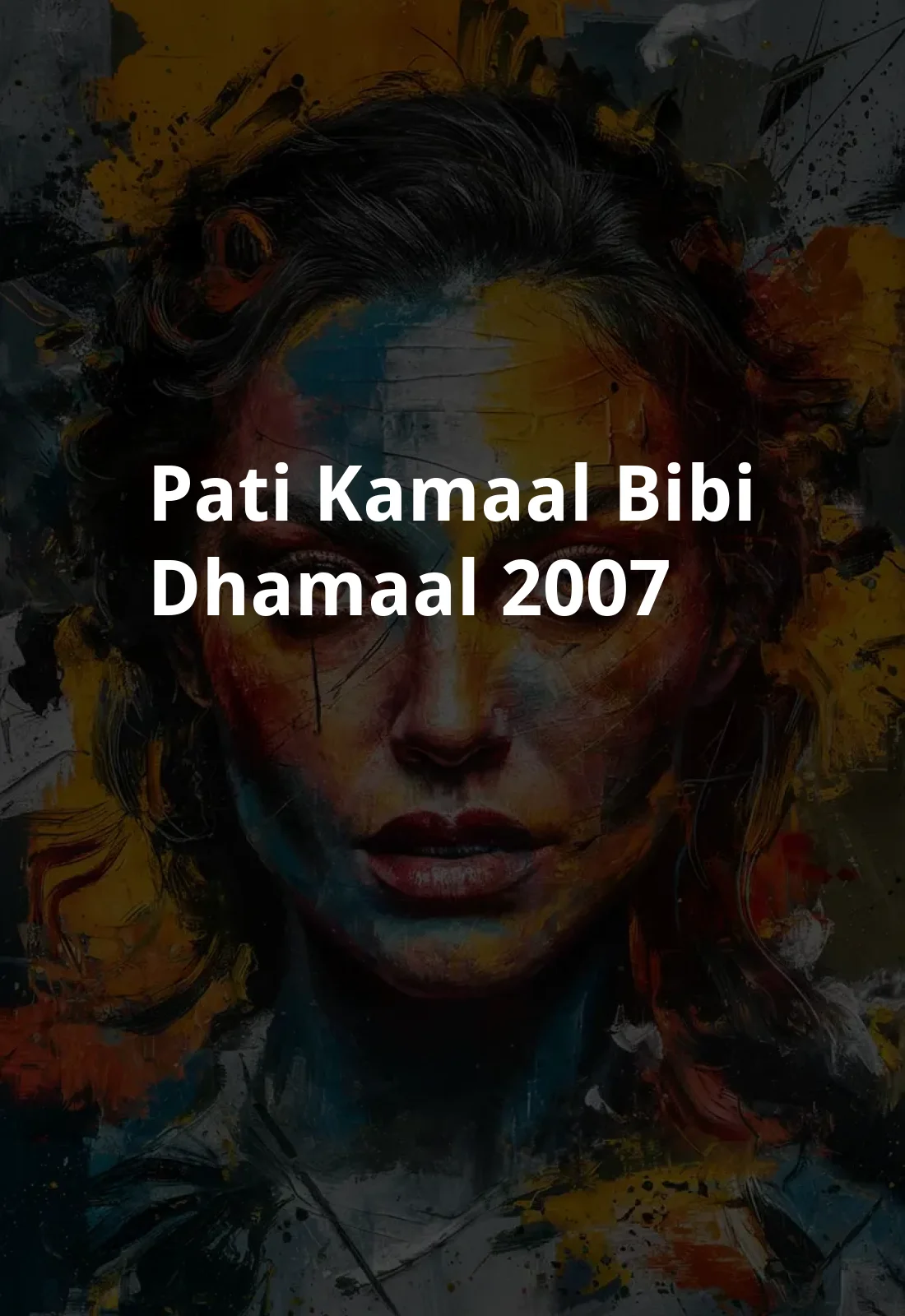 Pati Kamaal Bibi Dhamaal (2007) Poster