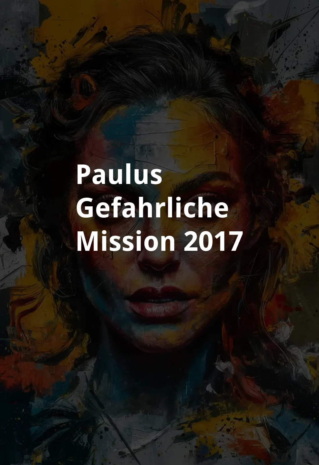 Paulus: Gefahrliche Mission (2017) Poster