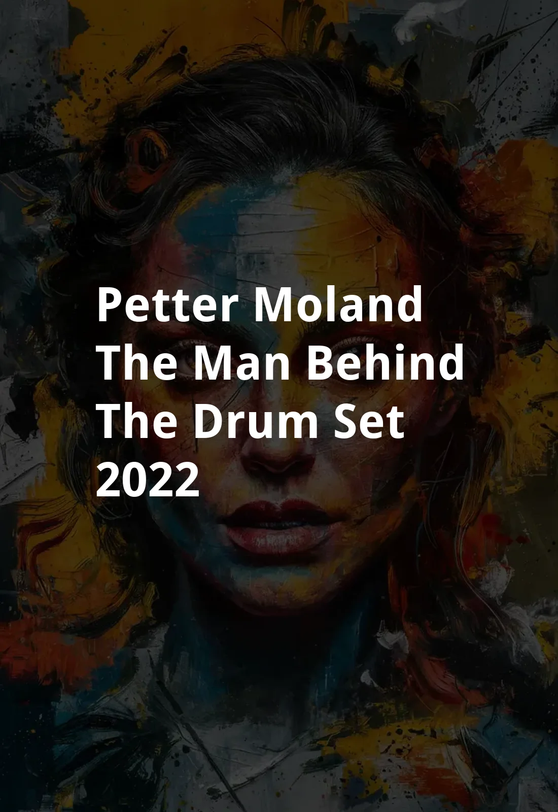 Petter Moland: The Man Behind the Drum Set (2022) Poster
