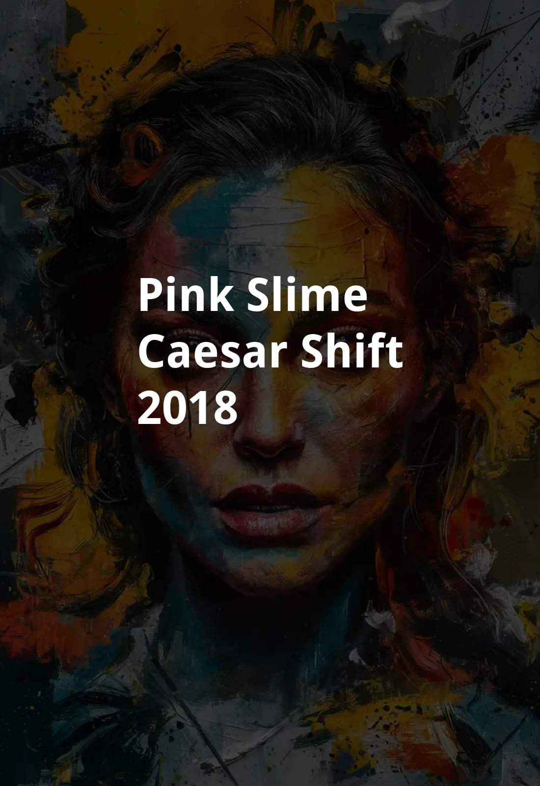 Pink Slime Caesar Shift (2018) Poster