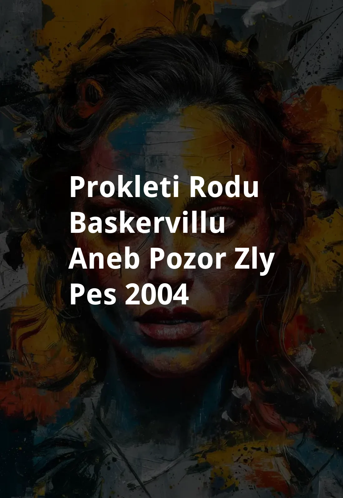 Prokleti rodu Baskervillu aneb Pozor zly pes! (2004) Poster