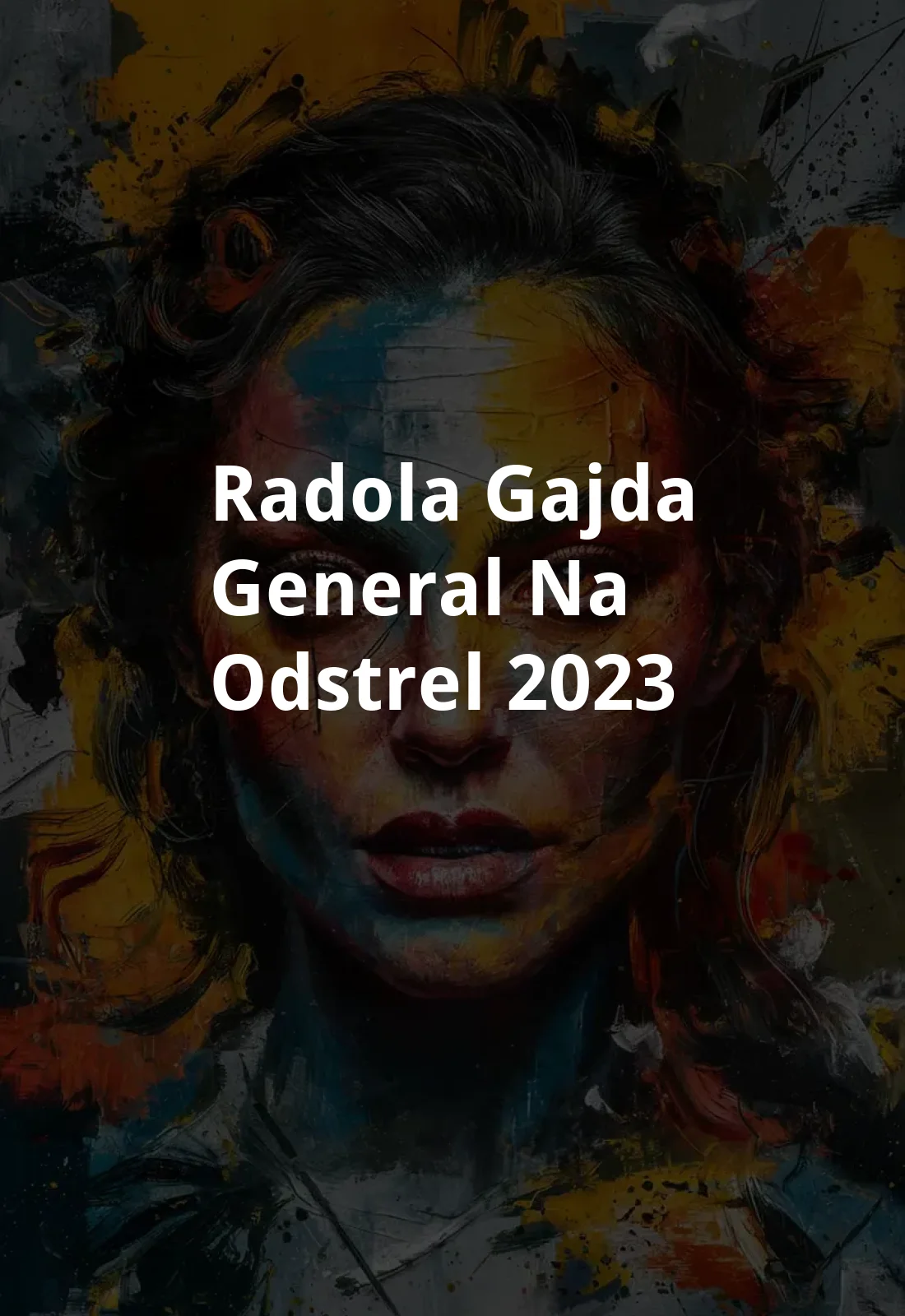 Radola Gajda, general na odstrel (2023) Poster