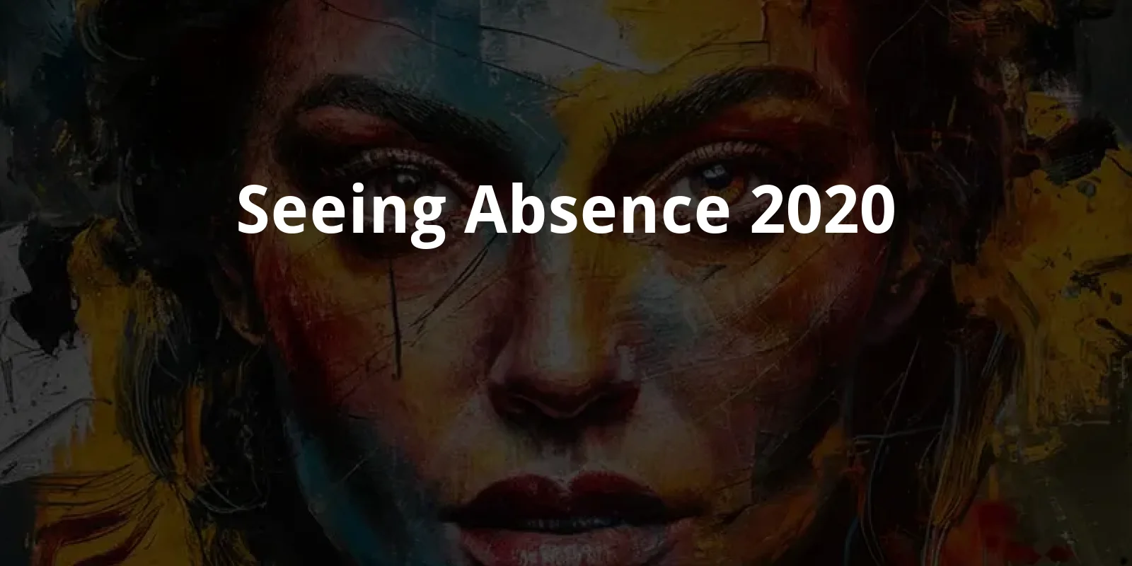 Seeing Absence (2020)