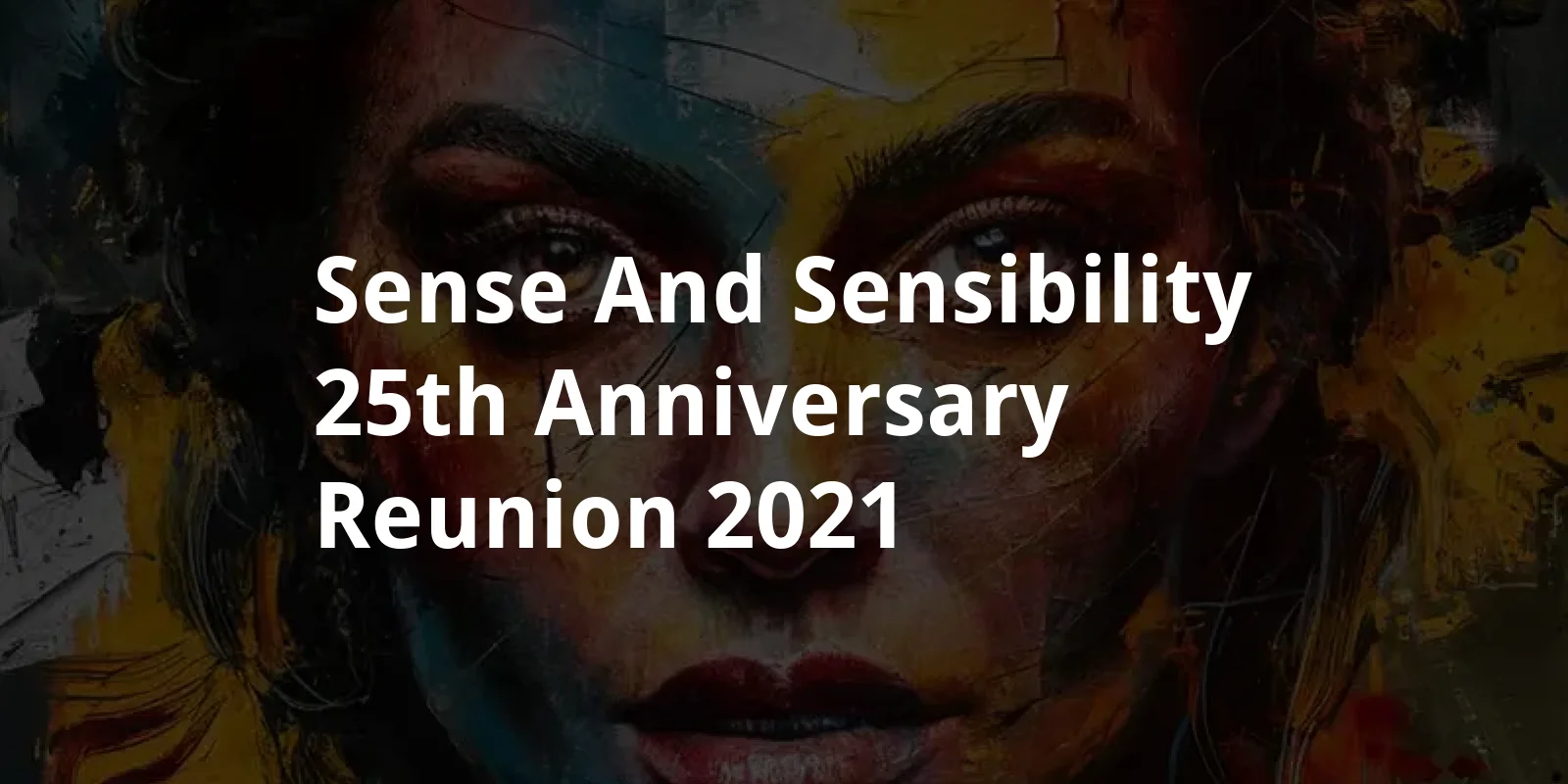 Sense and Sensibility: 25th Anniversary Reunion (2021)